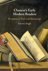 Chaucer's Early Modern Readers:Reception in Print and Manuscript '23
