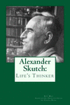 Alexander Skutch: Life's thinker P 40 p. 15