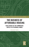 The Business of Affordable Housing: Case Studies of the Commercial Supply of Affordable Homes(Routledge Advances in Regional Eco