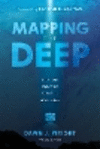 Mapping the Deep: Innovation, Exploration, and the Dive of a Lifetime P 190 p.