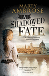 A Shadowed Fate(Lord Byron Mystery 2) H 304 p. 20