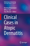 Clinical Cases in Atopic Dermatitis (Clinical Cases in Dermatology) '24