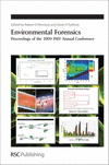 Environmental Forensics:Proceedings of the 2009 INEF Annual Conference (Special Publications, Vol. 322) '10