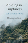 Abiding in Emptiness: A Guide for Meditative Practice H 194 p.