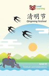 清明节: Qingming Festival(Festivals and Celebrations) P 18 p.