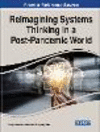 Reimagining Systems Thinking in a Post-Pandemic World H 330 p. 23