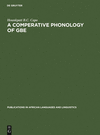 A Comparative Phonology of Gbe.(Publications in African Languages and Linguistics.　14)　paper　xxiv, 238 p.