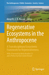 Regenerative Ecosystems in the Anthropocene 1st ed. 2024(The Anthropocene: Politik—Economics—Society—Science Vol.38) P 24