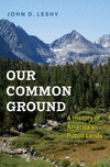 Our Common Ground:A History of America`s Public Lands '22