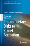 From Protoplanetary Disks to Planet Formation (Saas-Fee Advanced Course, Vol. 45)