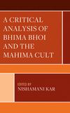 A Critical Analysis of Bhima Bhoi and the Mahima Cult '24