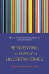 Reinventing the Family in Uncertain Times: Education, Policy and Social Justice P 240 p. 25