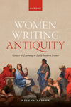 Women Writing Antiquity:Gender and Learning in Early Modern France '24