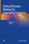Clinical Decision Making for Improving Prognosis 1st ed. 2022 H X, 225 p. 22