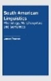 South American Linguistics: Phonology, Morphosyntax and Semantics H 344 p. 23