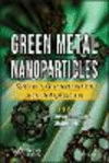 Green Metal Nanoparticles:Synthesis, tion and their Applications '18