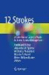 12 Strokes:A Case-based Guide to Acute Ischemic Stroke Management '22