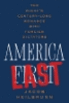 America Last – The Right`s Century–Long Romance with Foreign Dictators P 264 p. 24