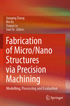 Fabrication of Micro/Nano Structures via Precision Machining 2023rd ed. P 24