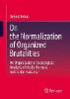 On the Normalization of Organized Brutalities:An Organizational Sociological Analysis of the Euthanasia Institution Hadamar '23