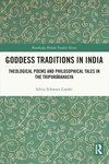 Goddess Traditions in India: Theological Poems and Philosophical Tales in the Tripurārahasya(Routledge Hindu Studies) P 304