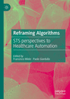 Reframing Algorithms:STS Perspectives to Healthcare Automation '24