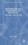 Explorations Between Psychoanalysis and Neuroscience: At the Edge of Mind and Brain(Routledge Neuropsychoanalysis) H 304 p. 24