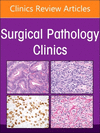 The Current and Future Impact of Cytopathology on Patient Care, An Issue of Surgical Pathology Clinics '24