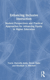 Enhancing Inclusive Instruction: Student Perspectives and Practical Approaches for Advancing Equity in Higher Education H 260 p.