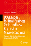 DSGE Models for Real Business Cycle and New Keynesian Macroeconomics(Springer Texts in Business and Economics) H 24