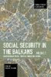 Social Security in the Balkans - Volume 3: An Overview of Social Policy in Serbia and Kosovo(Studies in Critical Social Sciences