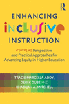 Enhancing Inclusive Instruction: Student Perspectives and Practical Approaches for Advancing Equity in Higher Education P 260 p.