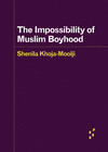 The Impossibility of Muslim Boyhood(Forerunners: Ideas First) P 120 p. 24