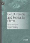 Occult Rumors and Politics in Ghana 2024th ed. H 256 p. 24