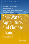 Soil-Water, Agriculture, and Climate Change:Exploring Linkages (Water Science and Technology Library, Vol. 113) '23