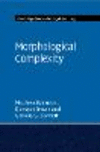 Morphological Complexity (Cambridge Studies in Linguistics) '23