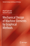 Mechanical Design of Machine Elements by Graphical Methods(Materials Forming, Machining and Tribology) paper XV, 285 p. 23