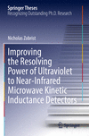 Improving the Resolving Power of Ultraviolet to Near-Infrared Microwave Kinetic Inductance Detectors (Springer Theses) '23