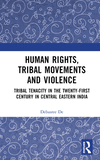 Human Rights, Tribal Movements and Violence H 202 p. 23
