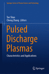 Pulsed Discharge Plasmas(Springer Series in Plasma Science and Technology) hardcover XII, 1034 p. 23