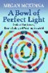 A Bowl of Perfect Light: Stories of Forgiveness, Reconciliation and Repairing the World P 224 p. 24