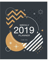 2019 Weekly Planner: 2019 Monthly Schedule Organizer: My Week, Goal's Week, List of Year 8x10 Inch P 220 p.