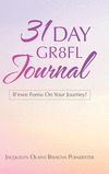 31 Day Gr8fl Journal: B'ewe Foreu on Your Journey! H 108 p. 20