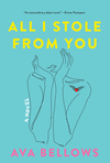 All I Stole from You:A Novel