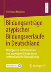 Bildungserträge atypischer Bildungsverläufe in Deutschland 2025th ed. P 214 p. 24