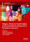 Religion, Women’s Health Rights, and Sustainable Development in Zimbabwe, Vol. 2 (Sustainable Development Goals Series) '23