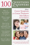 100 Questions and Answers About Cancer Symptoms and Cancer Treatment Side Effects.　2nd ed.　paper　228 p.