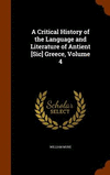 A Critical History of the Language and Literature of Antient [Sic] Greece, Volume 4 H 594 p. 15
