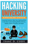 Hacking University: Sophomore Edition. Essential Guide to Take Your Hacking Skills to the Next Level. Hacking Mobile Devices, Ta