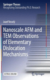 Nanoscale AFM and TEM Observations of Elementary Dislocation Mechanisms 1st ed. 2017(Springer Theses) H XIV, 100 p. 86 illus., 2